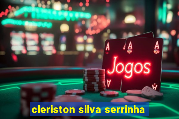 cleriston silva serrinha